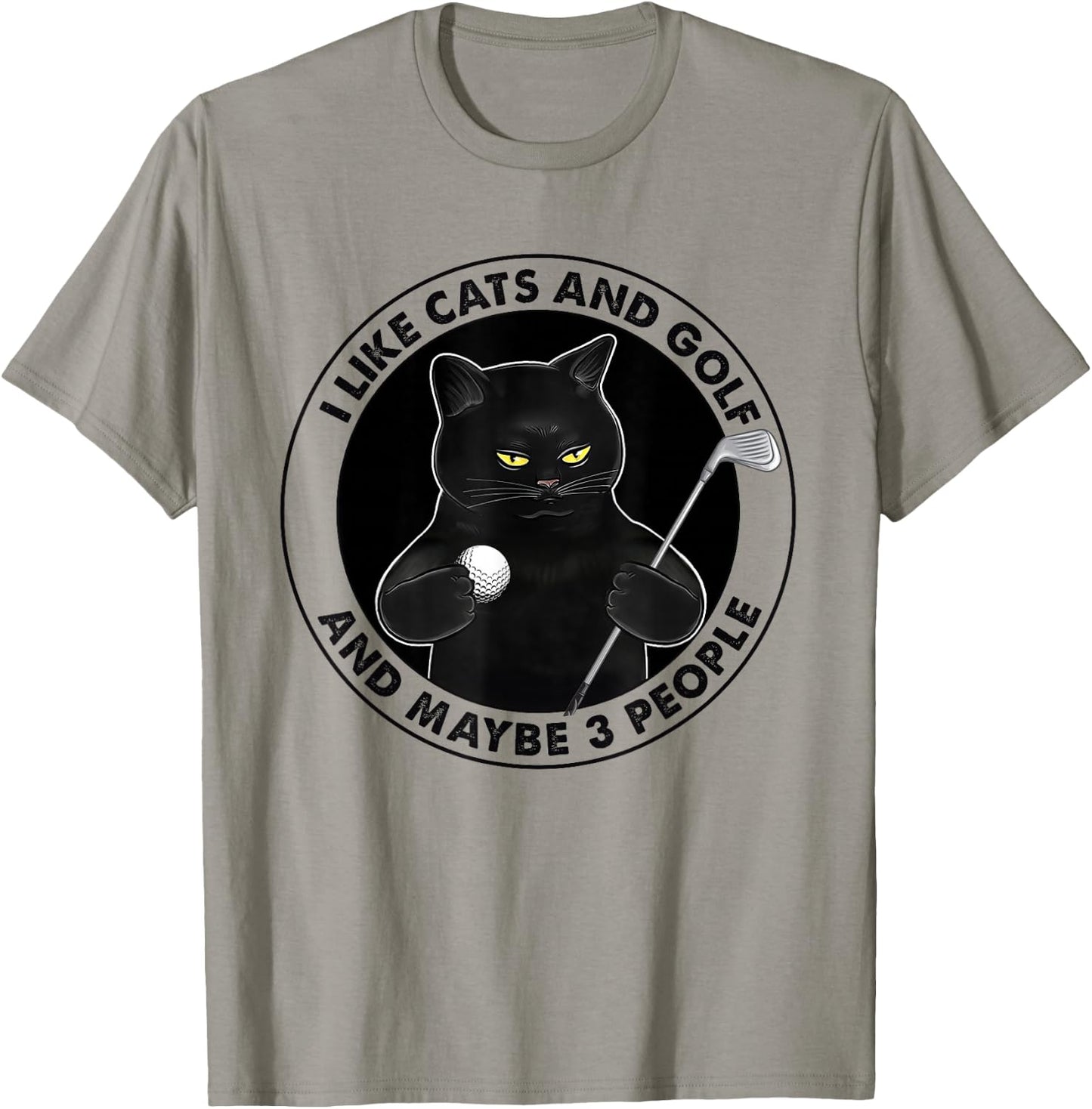I like cats and golf and maybe 3 people T-Shirt - T-Shirt | Sand