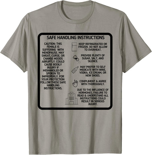 Funny Menopause Safe Handling Instructions Hilarious Gift T-Shirt - T-Shirt | Sand