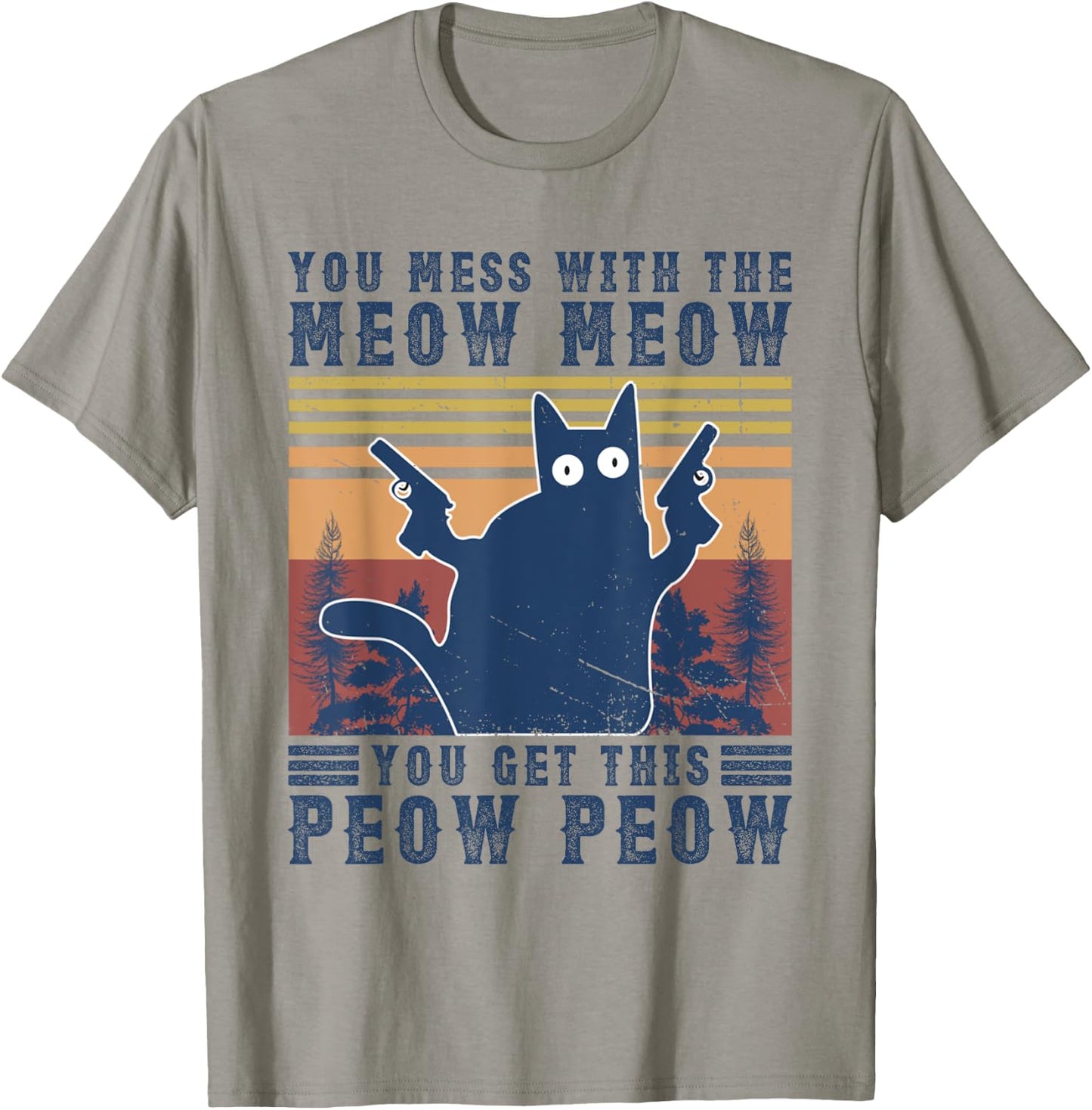 You Mess With The Meow-Meow You Get This Peow Peow Cat Cute Women T-Shirt - T-Shirt | Sand