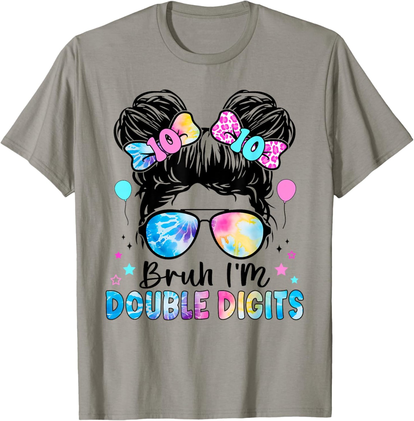 Bruh I'm Double Digits 10th Birthday 10 Year Old For Girl T-Shirt - T-Shirt | Sand