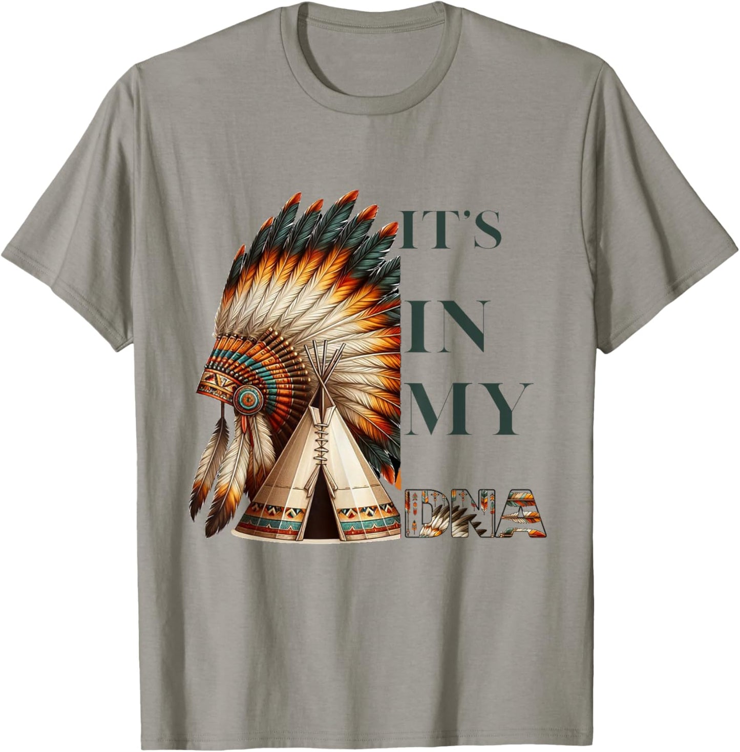 It's In My DNA Native American Indian Day Pride T-Shirt - T-Shirt | Sand