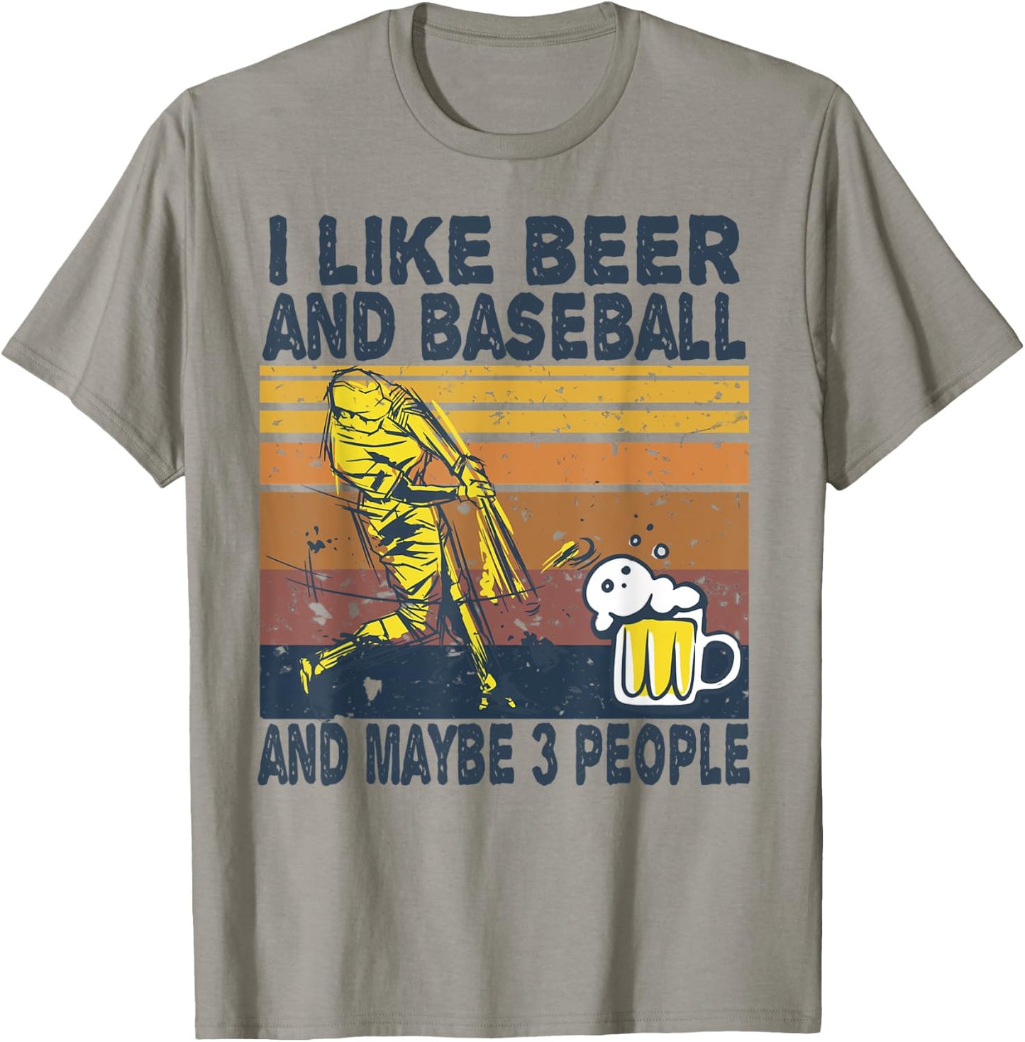 I Like Beer and Baseball and Maybe 3 People Baseball Beer T-Shirt - T-Shirt | Sand