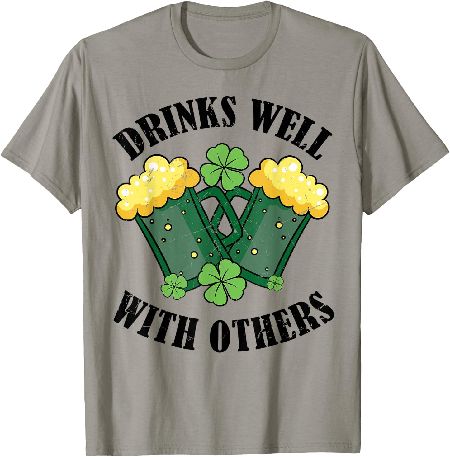 Drinks Well With Others Funny Beer Drinking St Patricks Day T-Shirt - T-Shirt | Sand