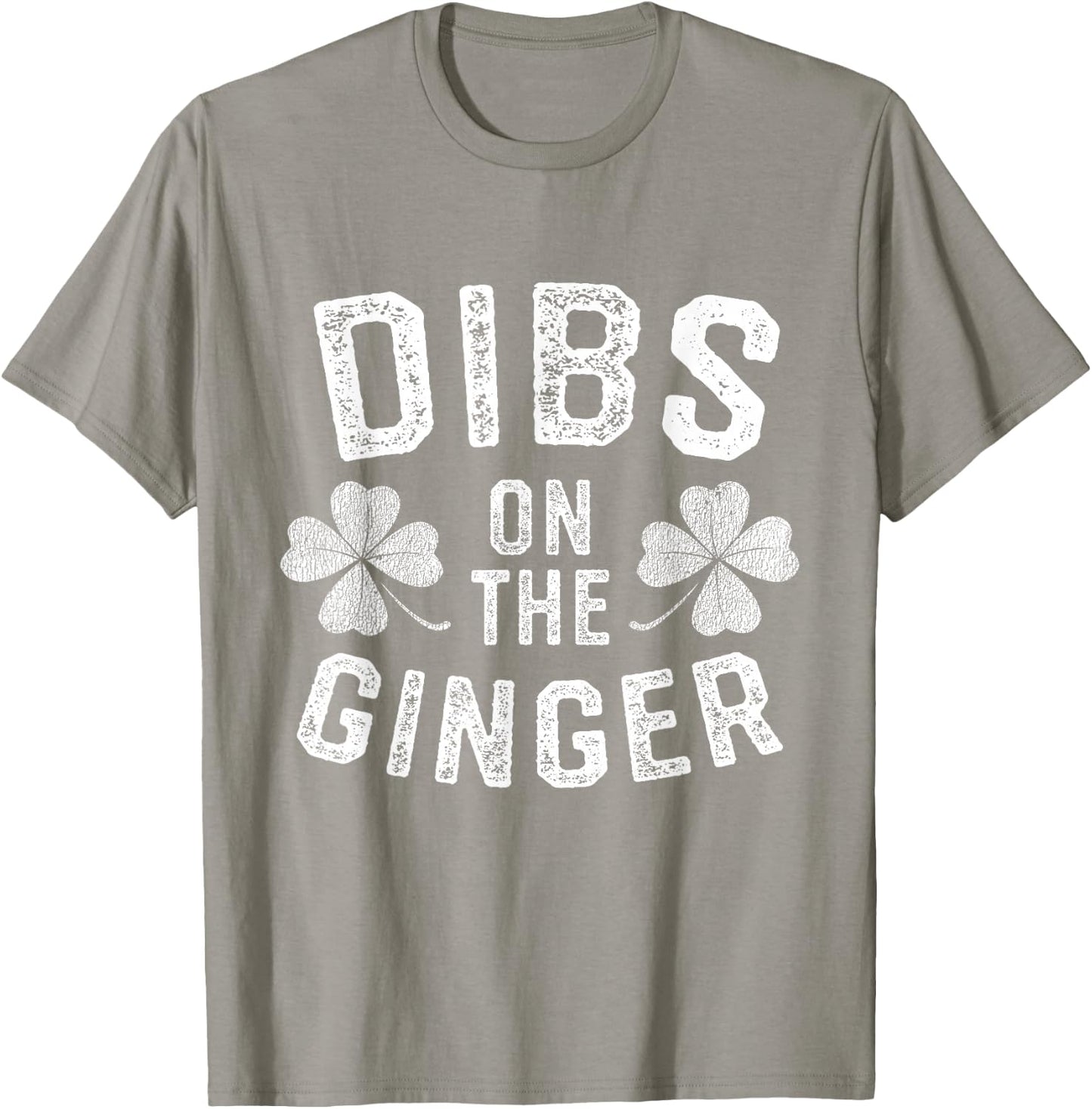 Dibs on the Ginger Funny St Patricks Day Men Women T-Shirt - T-Shirt | Sand