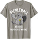Pickleball Because Murder Is Wrong Beaver Plays Pickleball T-Shirt - T-Shirt | Sand