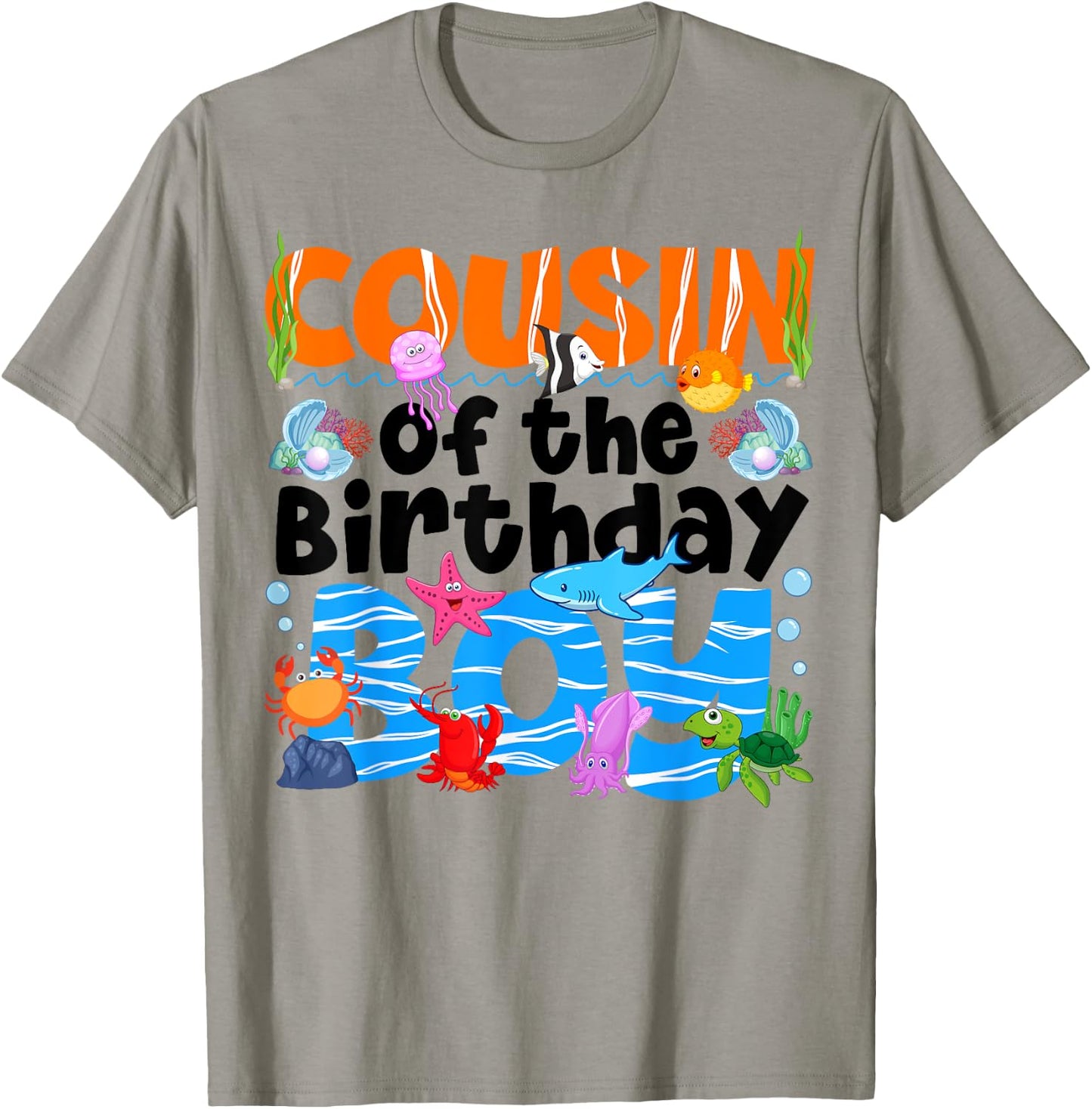 Cousin Under Sea Birthday Party Boy Ocean Sea Animals Themed T-Shirt - T-Shirt | Sand