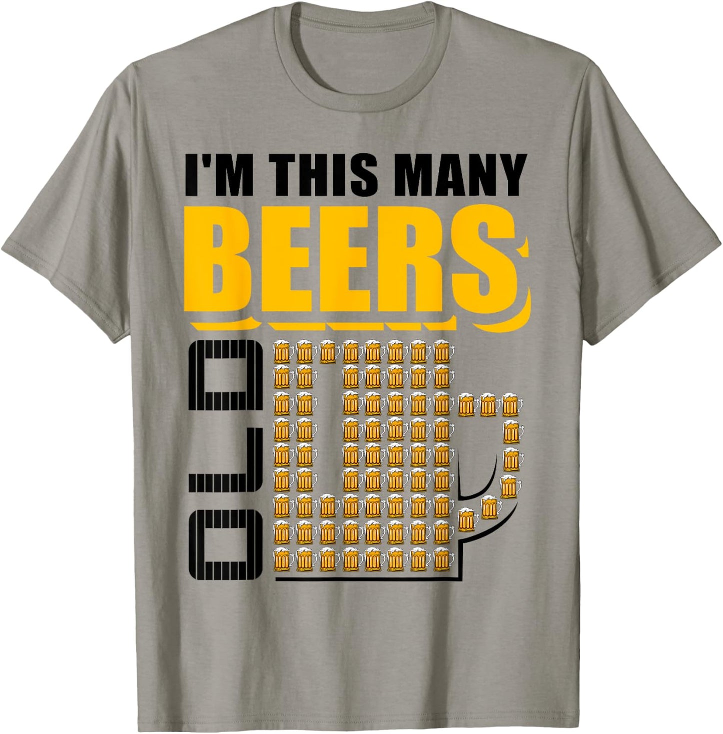I'm This Many Beers Old 75th Birthday 75 Years Funny Gift T-Shirt - T-Shirt | Sand