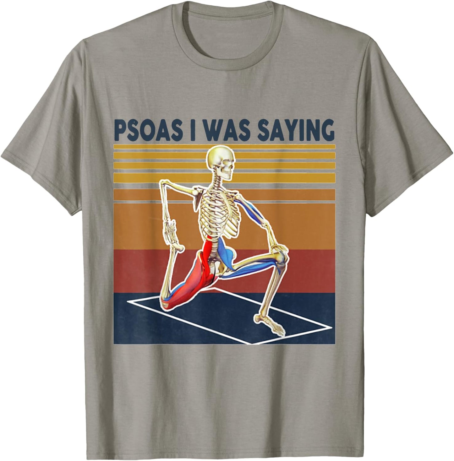 Psoas I Was Saying Massage Therapist Sekelton T-Shirt - T-Shirt | Sand