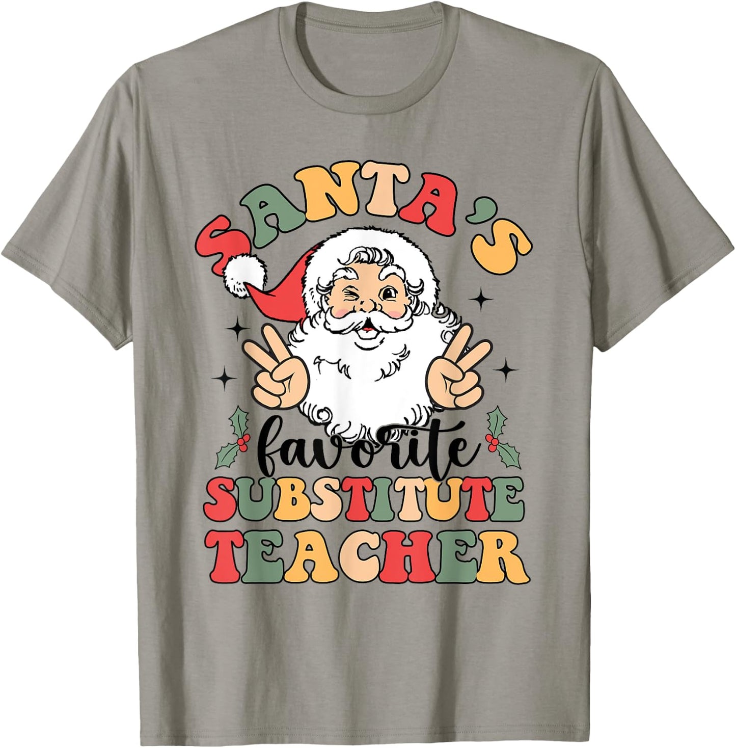Groovy Santas Favorite Substitute Teacher Funny Christmas T-Shirt - T-Shirt | Sand