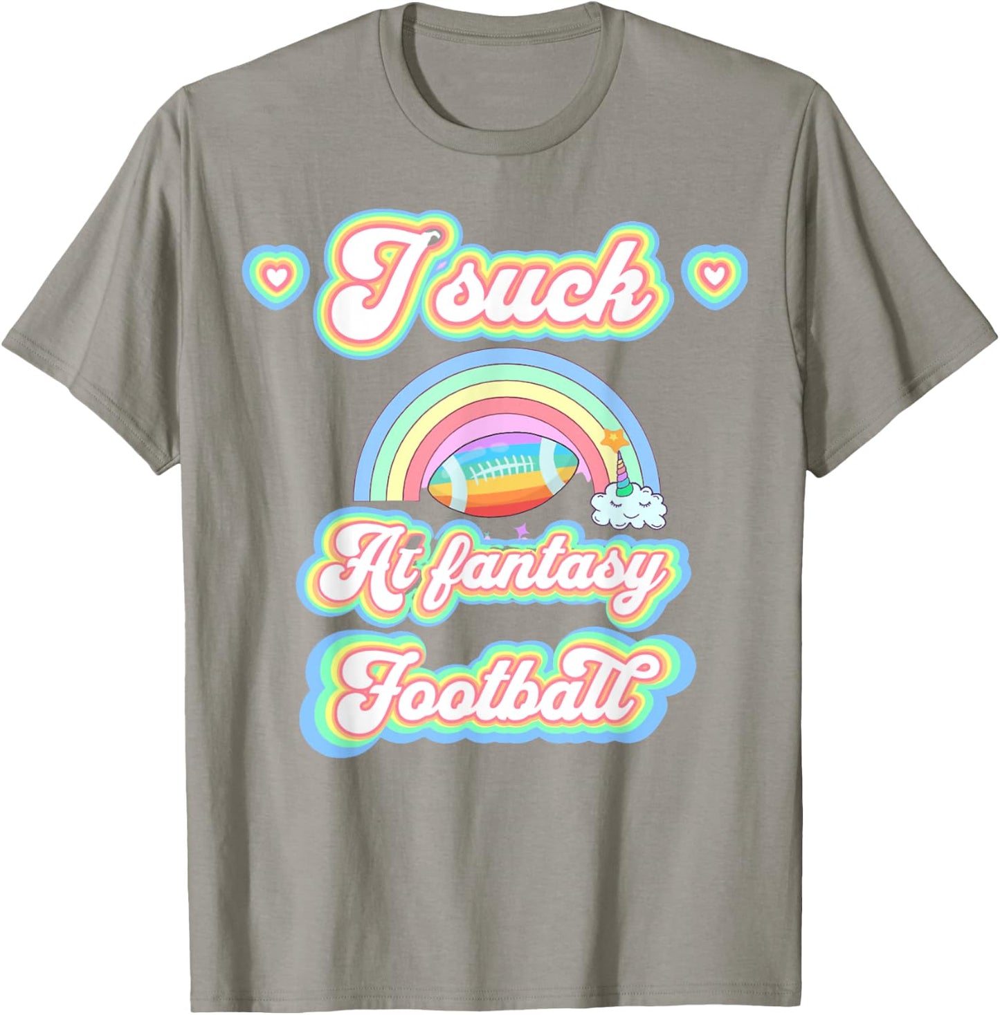 I Suck at Fantasy Football Unicorn Rainbow Loser Men T-Shirt - T-Shirt | Sand