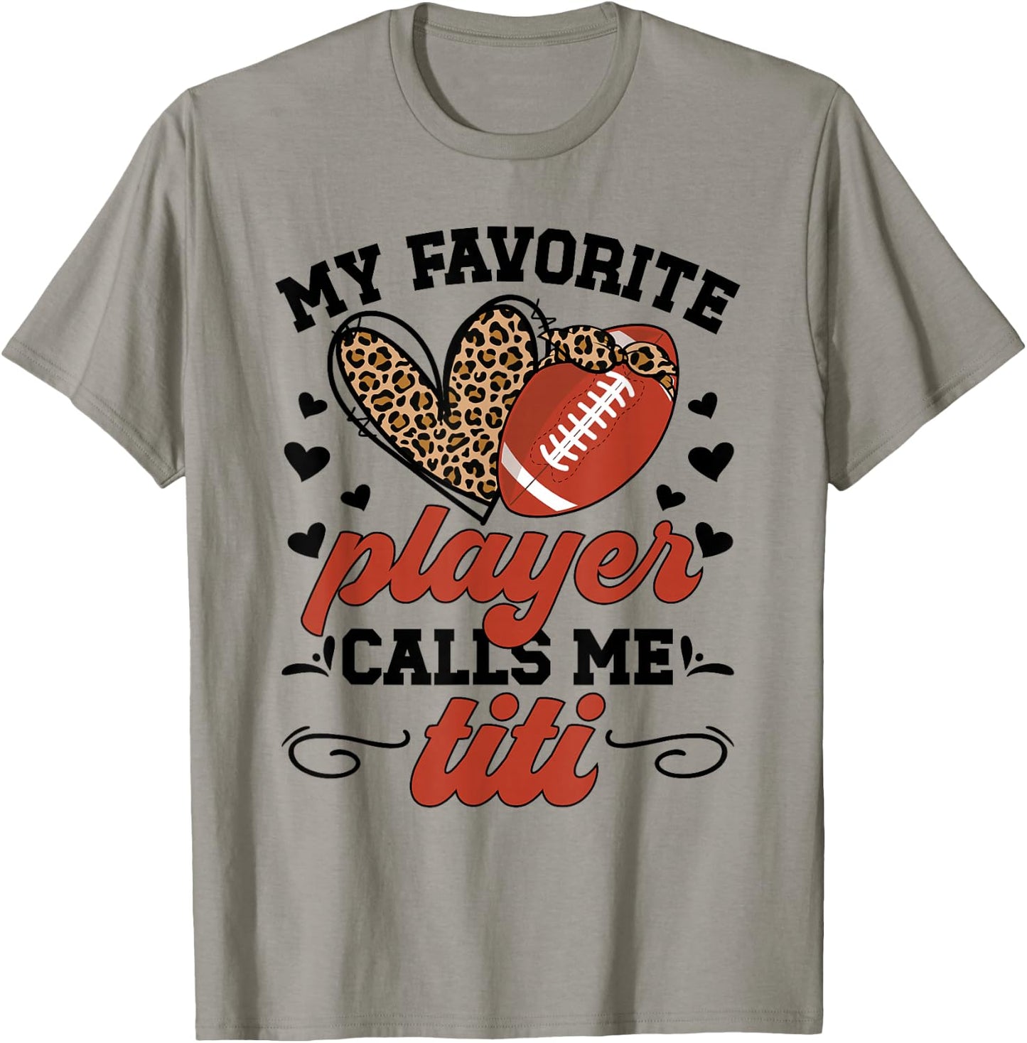 My Favorite Football Player Calls Me Titi Football Titi Aunt T-Shirt - T-Shirt | Sand