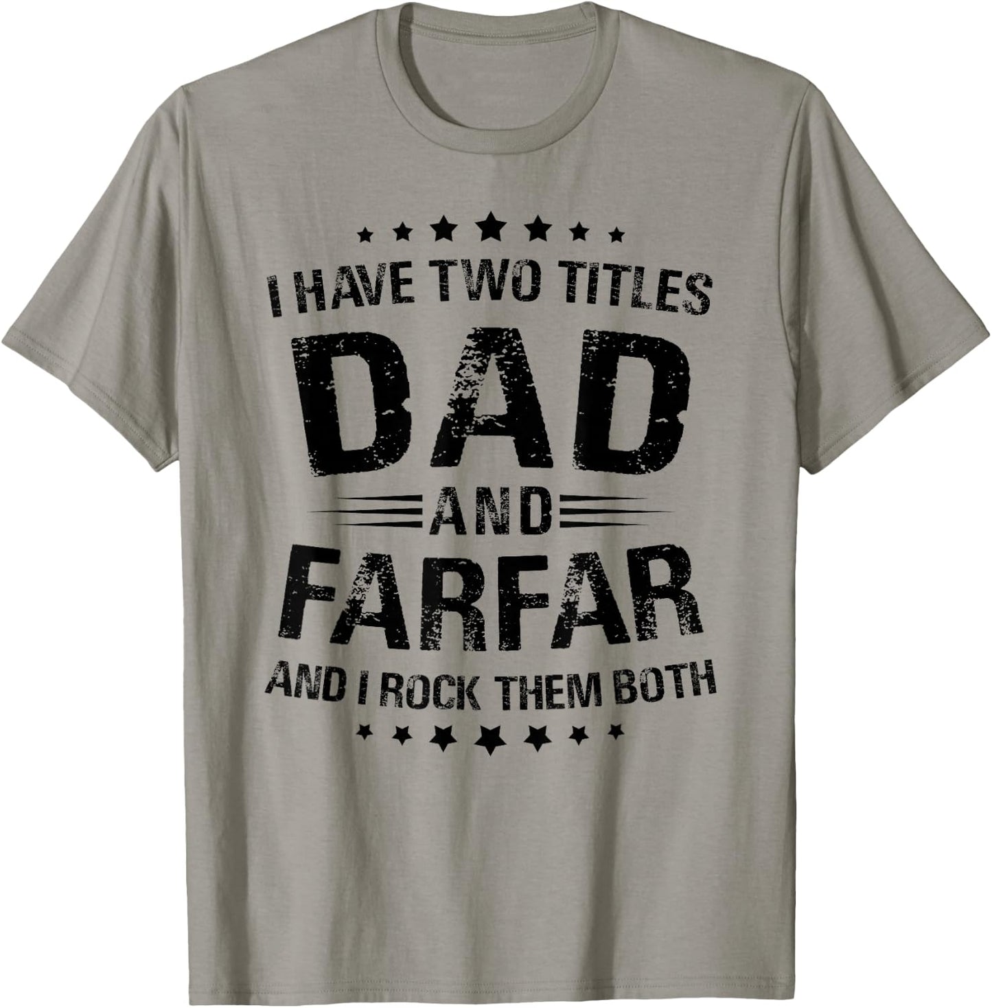 Farfar Gift: I Have Two Titles Dad And Farfar T-Shirt - T-Shirt | Sand