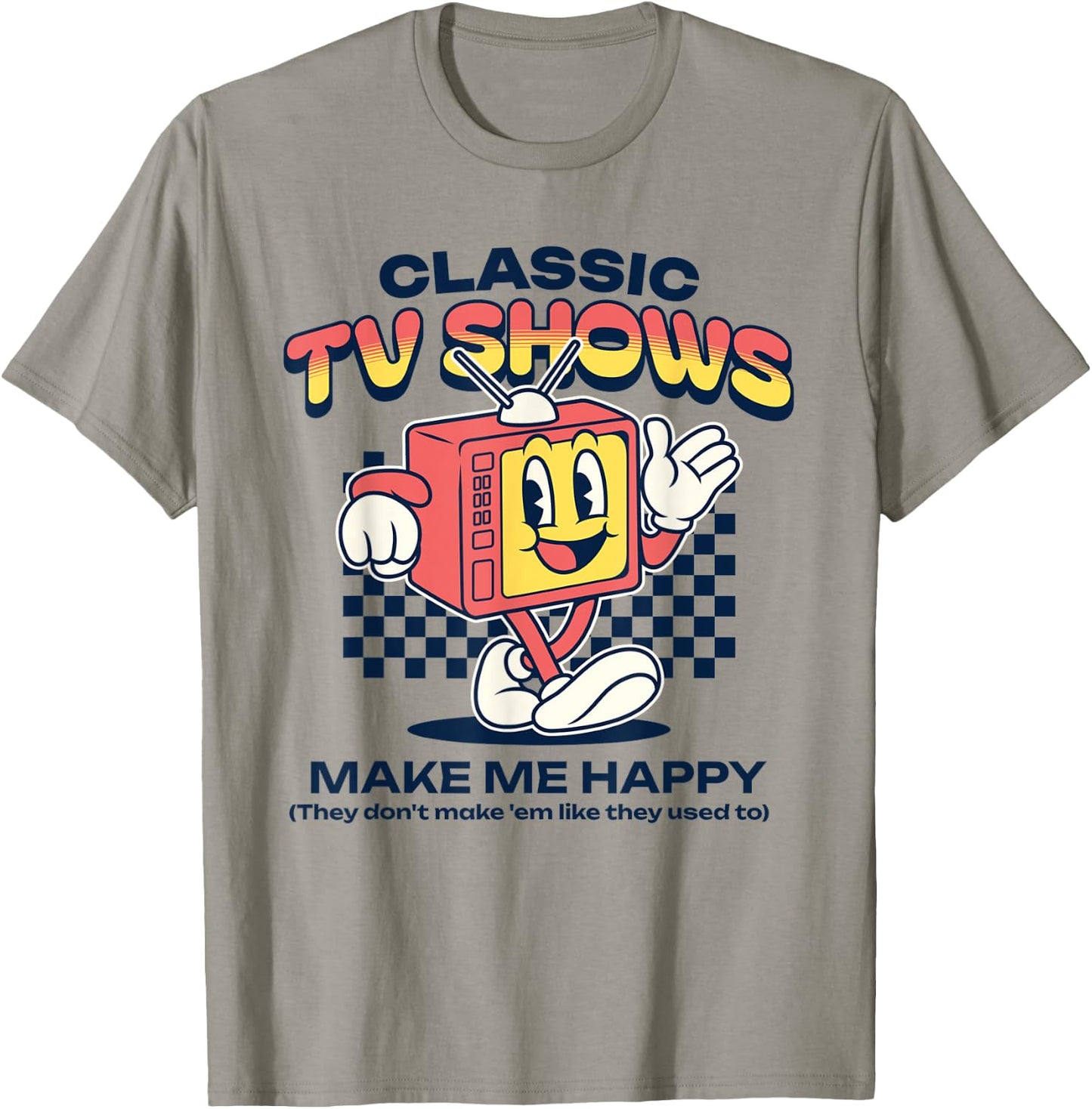 Classic TV Shows Make Me Happy Retro Television Funny T-Shirt - T-Shirt | Sand