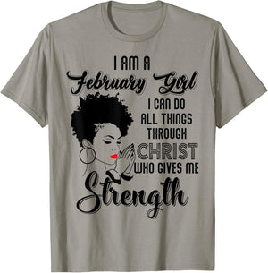 I'm a February Girl I can do all things through Christ T-Shirt - T-Shirt | Sand
