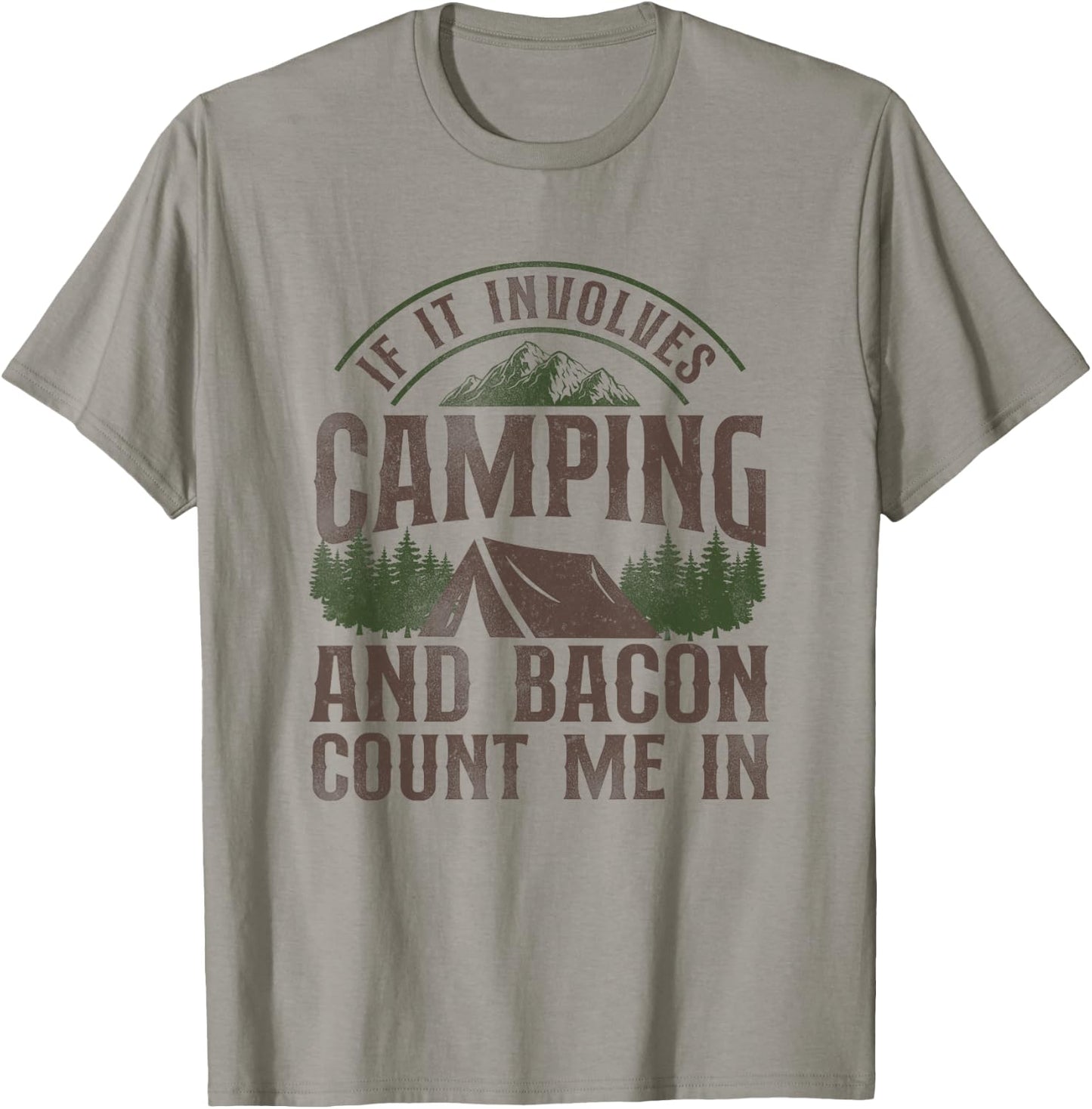 If It Involves Camping & Bacon Count Me In Tent T-Shirt - T-Shirt | Sand