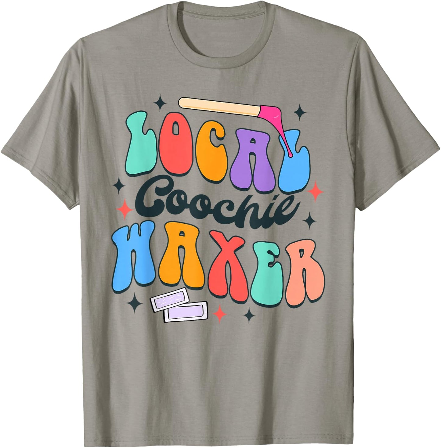 Coochie Waxing Specialist Esthetician Local Coochie Waxer T-Shirt - T-Shirt | Sand