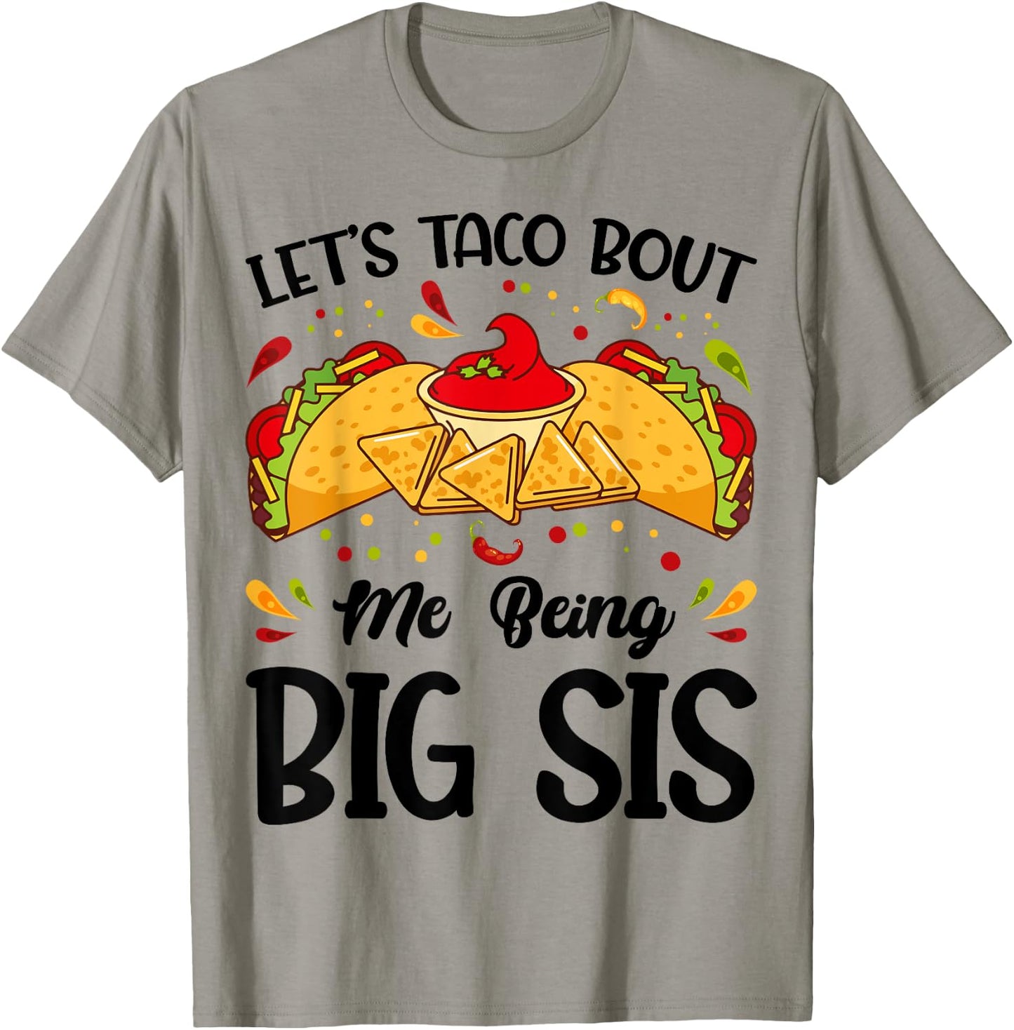 Let's Taco Bout Me Being Big Sis Funny Baby Announcement T-Shirt - T-Shirt | Sand