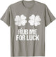Rub Me For Lucky Shamrock Boobs St Patrick Day Sexy T-Shirt - T-Shirt | Sand