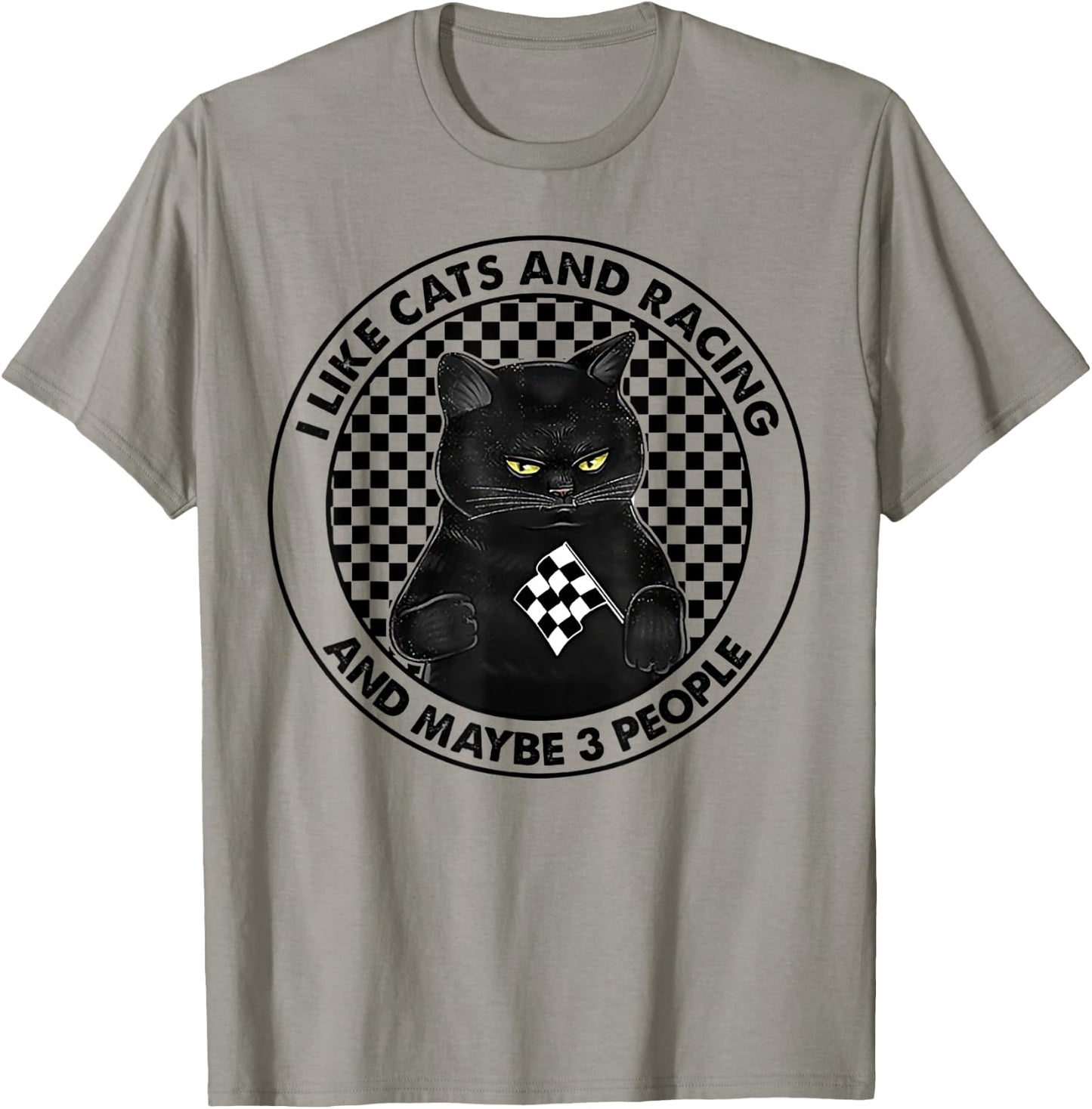 I Like Cats And Racing And Maybe 3 People T-Shirt - T-Shirt | Sand