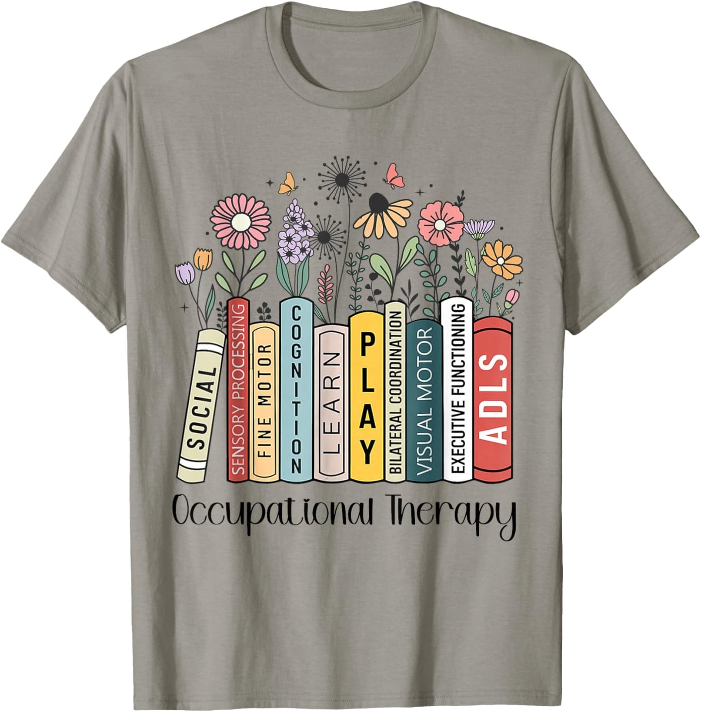 Occupational Therapy Wildflower Book OT Therapist Assistant T-Shirt - T-Shirt | Sand