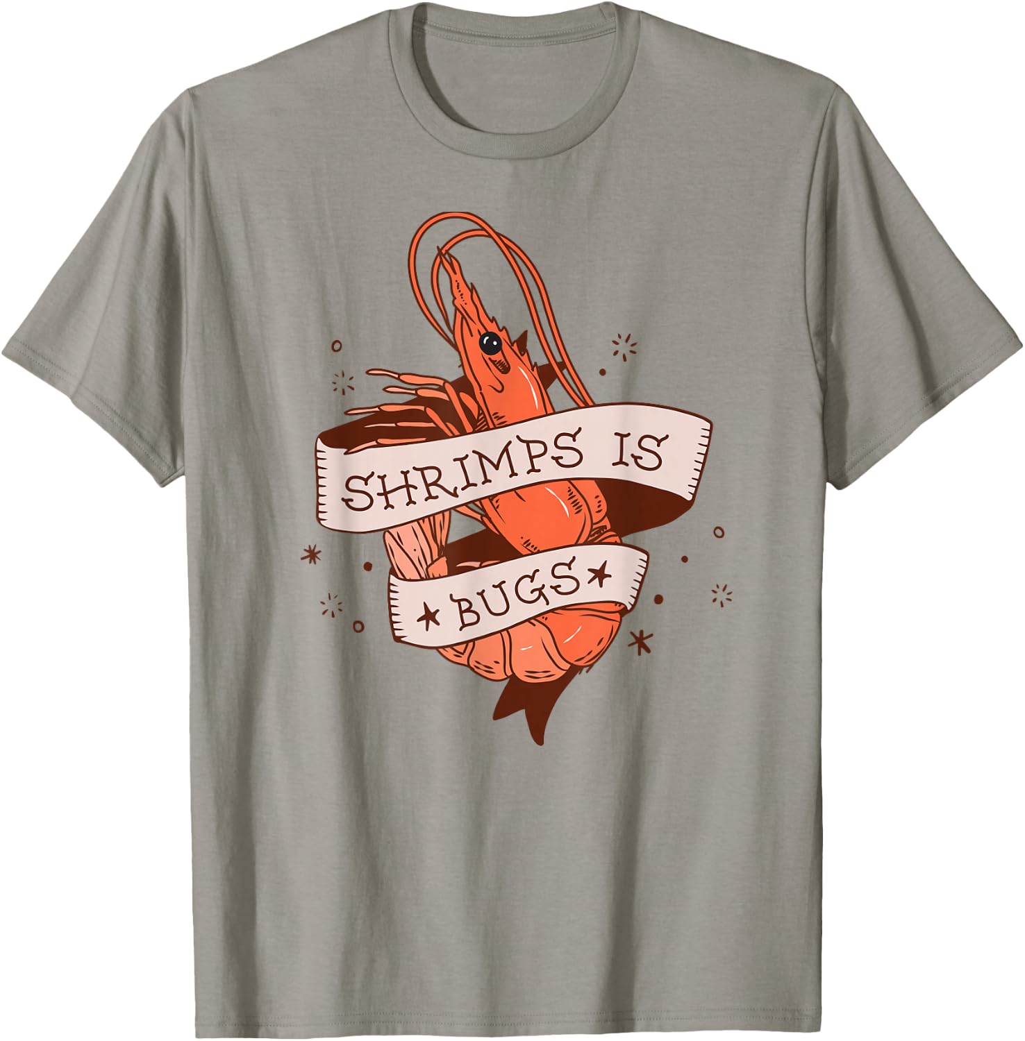Shrimps Is Bugs - Funny Meme T-Shirt - T-Shirt | Sand