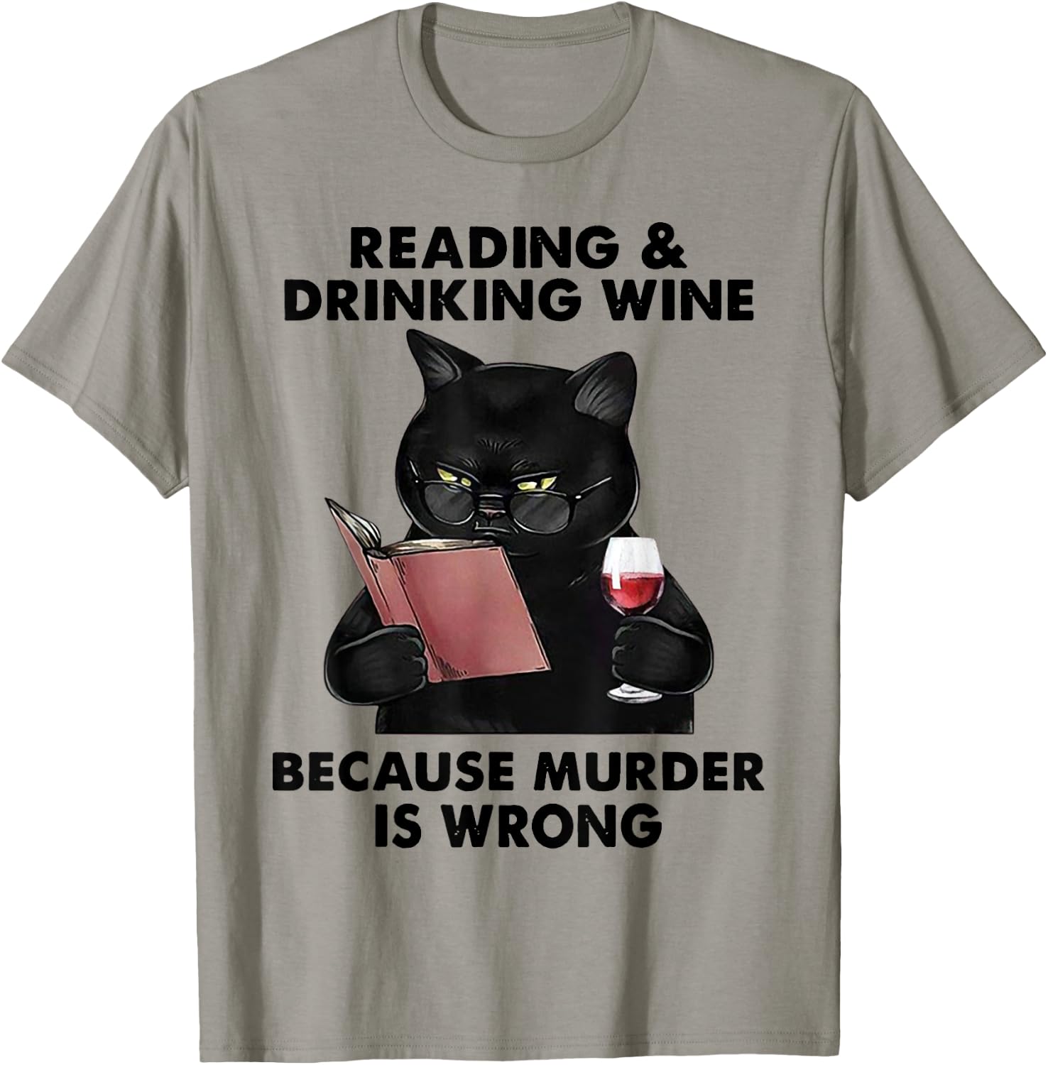 Reading and Drinking Wine Because Murder Is Wrong T-Shirt - T-Shirt | Sand