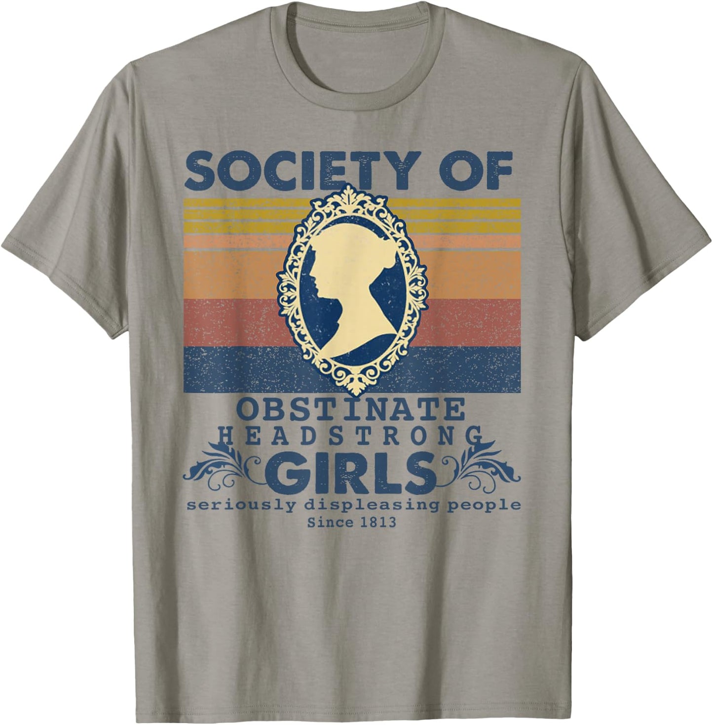 Society of Obstinate headstrong girls shirt T-Shirt - T-Shirt | Sand
