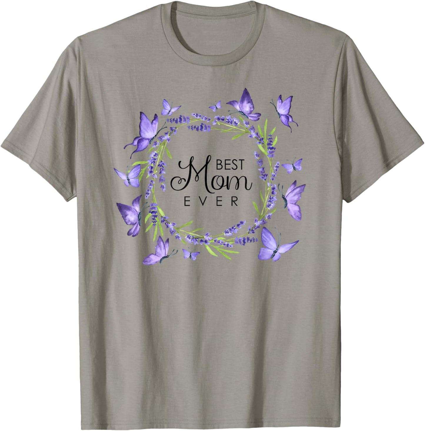 Best Mom Ever Purple Butterflies Lilacs Lavender T-Shirt - T-Shirt | Sand