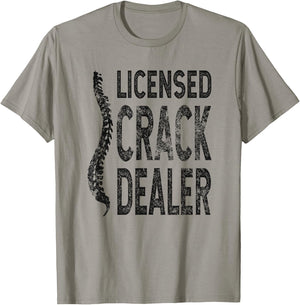 Licensed Crack Dealer Chiropractic Gift, Funny Chiropractor T-Shirt - T-Shirt | Sand