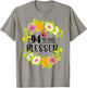 Floral Happy 94th Birthday 94 Years Blessed T-Shirt - T-Shirt | Sand