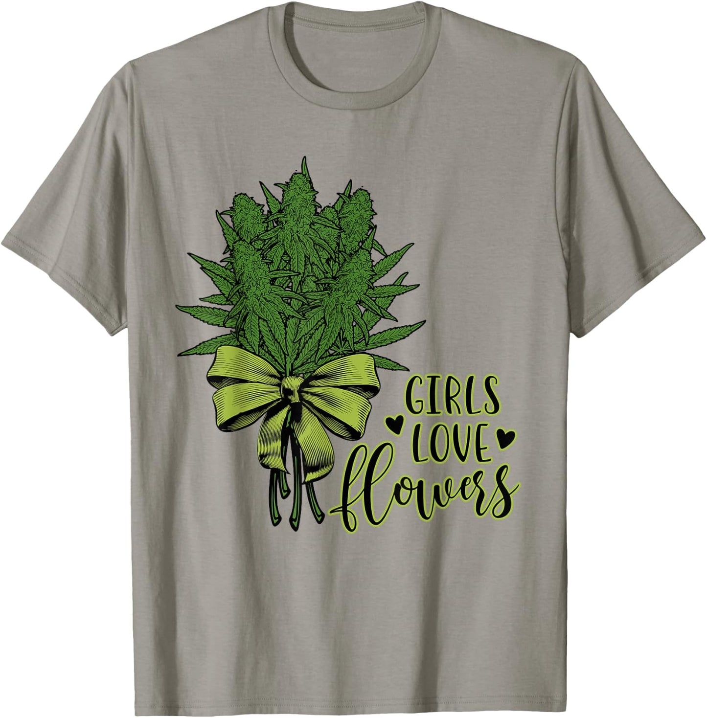 Girls Love Flowers Weed Drug Marijuana Weed Cannabis T-Shirt - T-Shirt | Sand