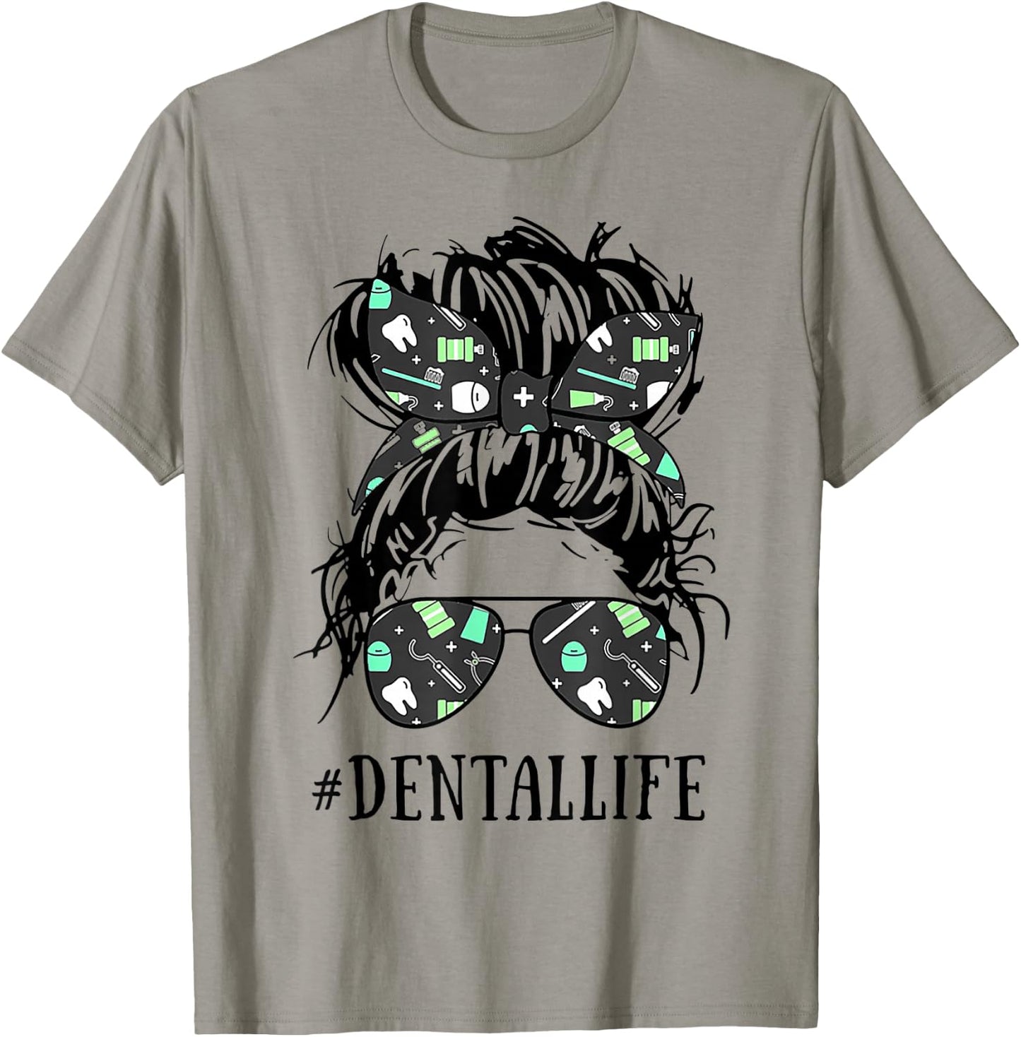 Dentallife # Dentallife Funny Dental Woman Shirt T-Shirt - T-Shirt | Sand