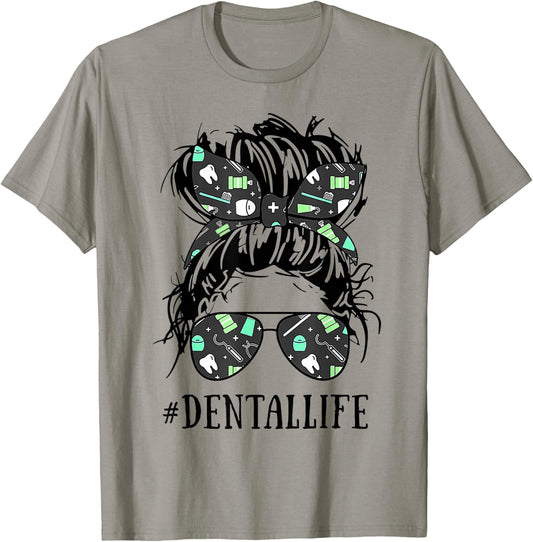 Dentallife # Dentallife Funny Dental Woman Shirt T-Shirt - T-Shirt | Sand