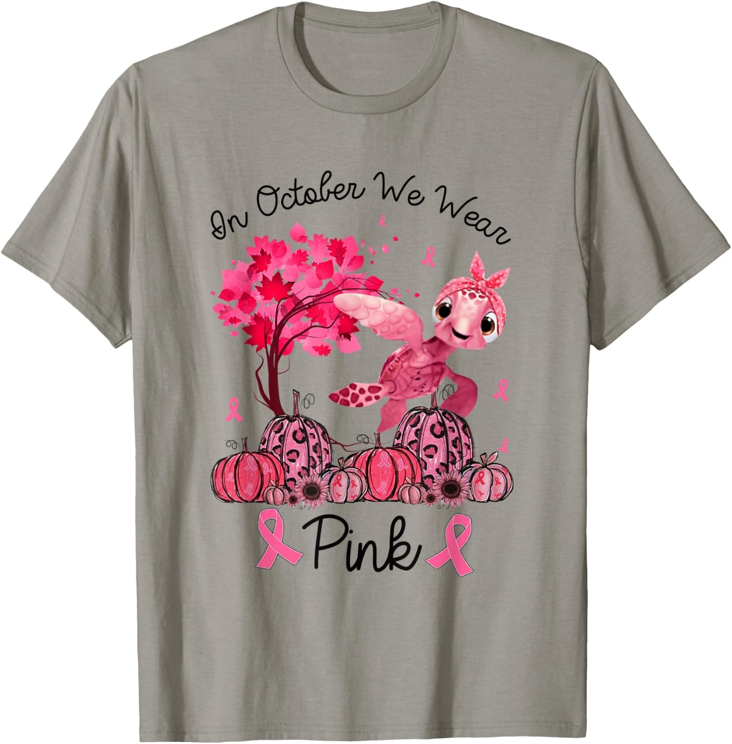 In October We Wear Pink Turtle Breast Cancer Awareness Gifts T-Shirt - T-Shirt | Sand
