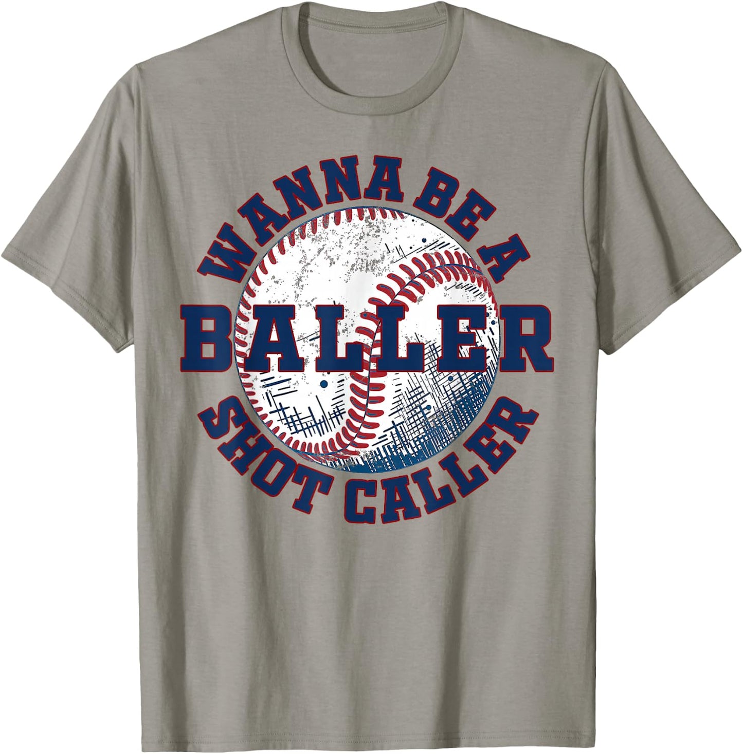 Funny Baseball Wanna Be A Baller Shot Caller T-Shirt - T-Shirt | Sand