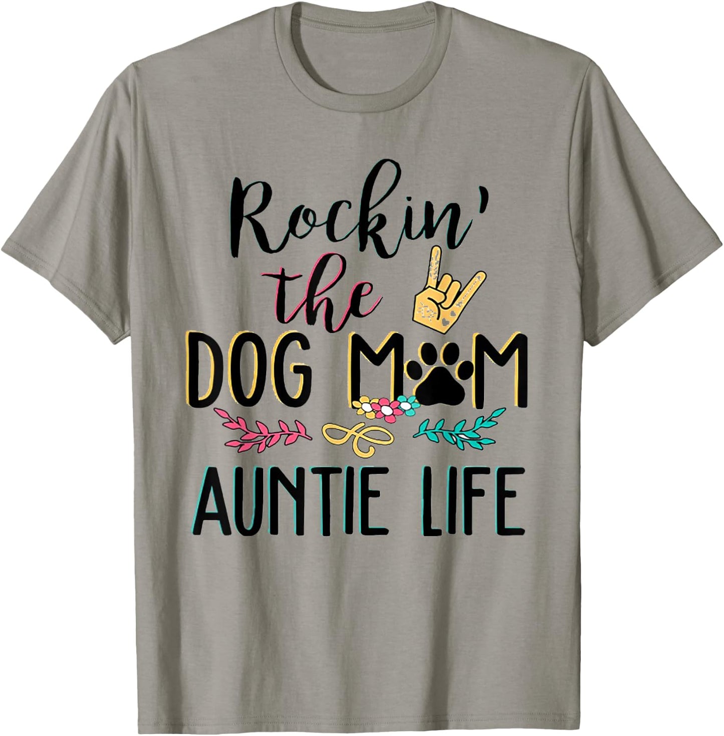 Rockin' The Dog Mom Auntie Life Men Women T-Shirt - T-Shirt | Sand