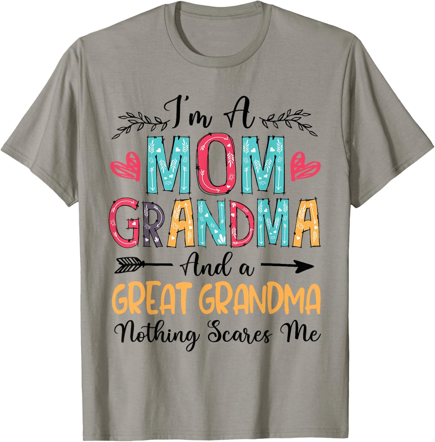 I'm A Mom Grandma And A Great Grandma Mother's Day 2025 T-Shirt - T-Shirt | Sand