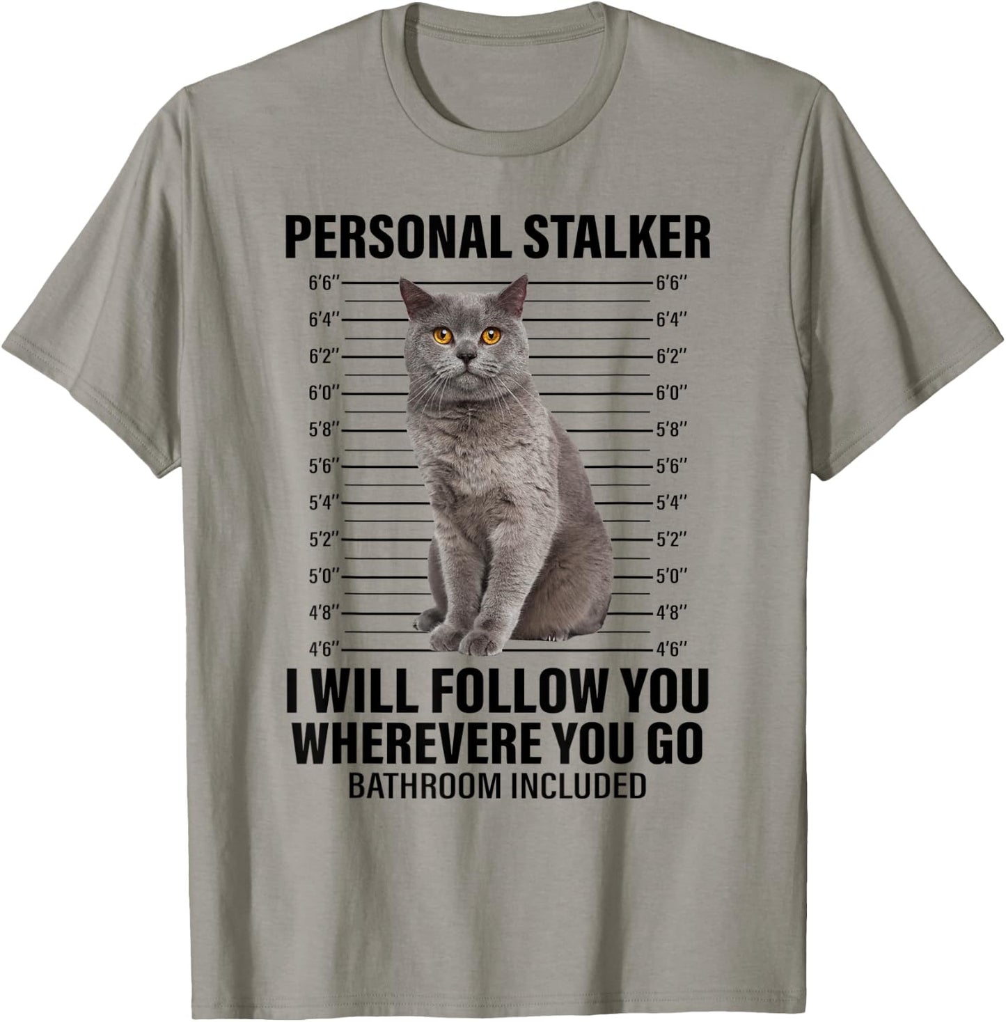 Funny Cat Shirt Personal Stalker Cat Meme - Cat Lover Women T-Shirt - T-Shirt | Sand