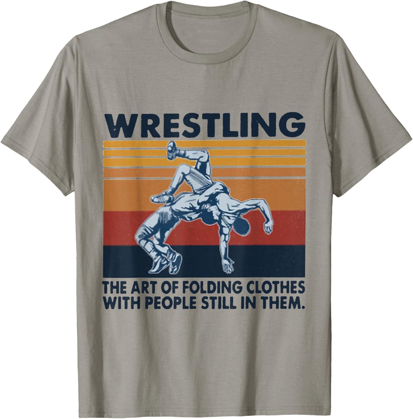 Wrestling The Art Of Folding Clothes With People Vintage T-Shirt - T-Shirt | Sand