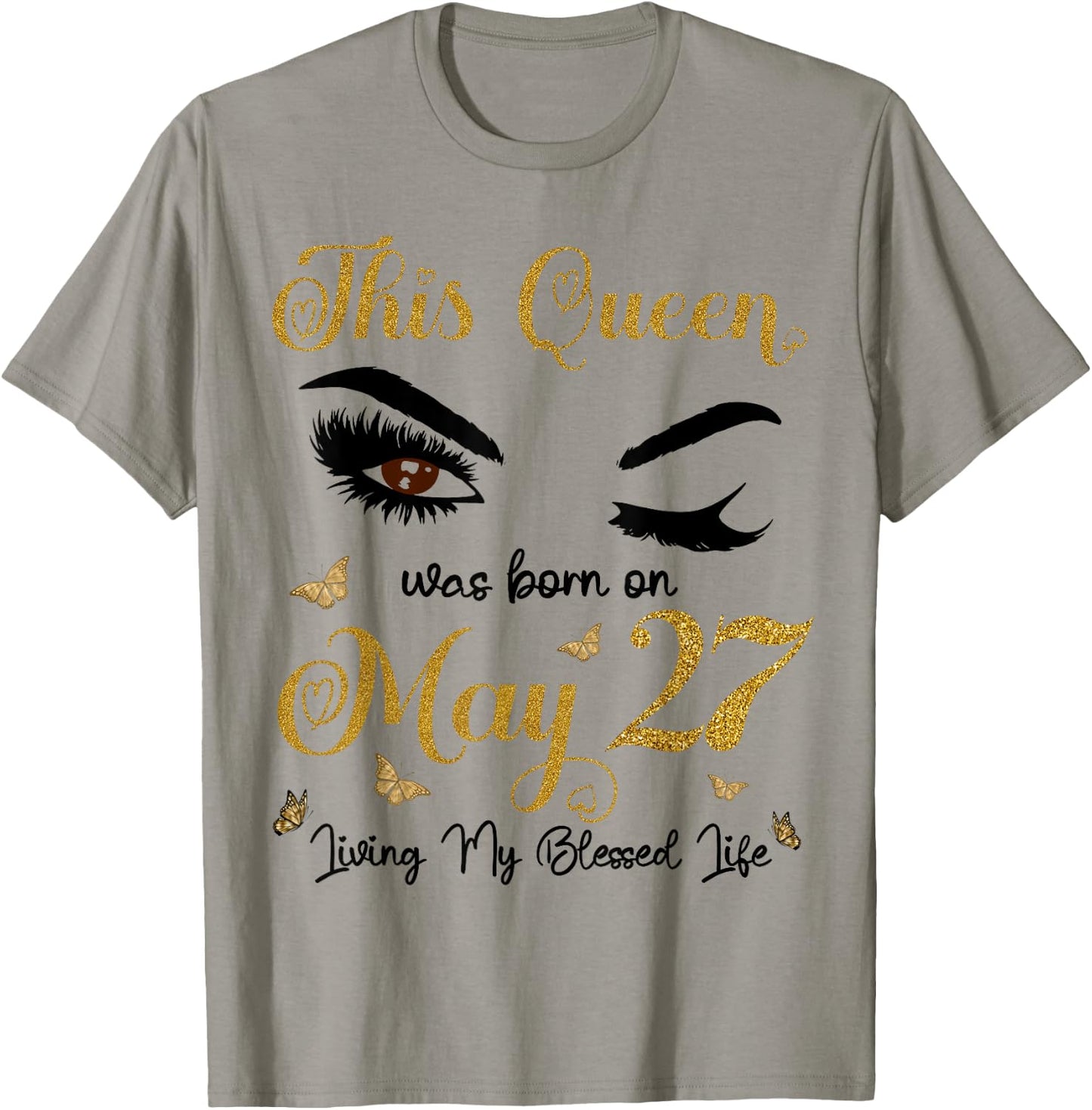 This Queen Was Born On May 27 Living My Blessed Life Queen T-Shirt - T-Shirt | Sand