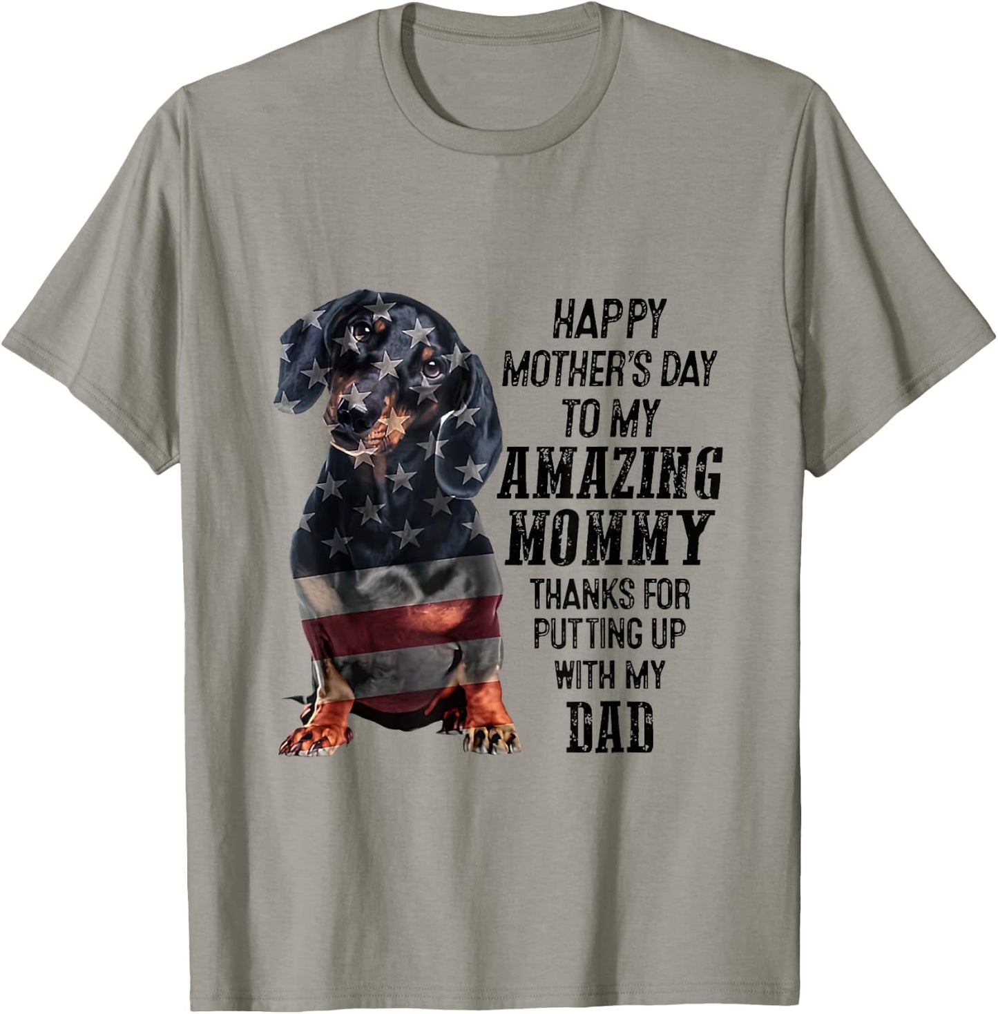 Dachshund Happy Mother's Day To My Amazing Mommy T-Shirt - T-Shirt | Sand