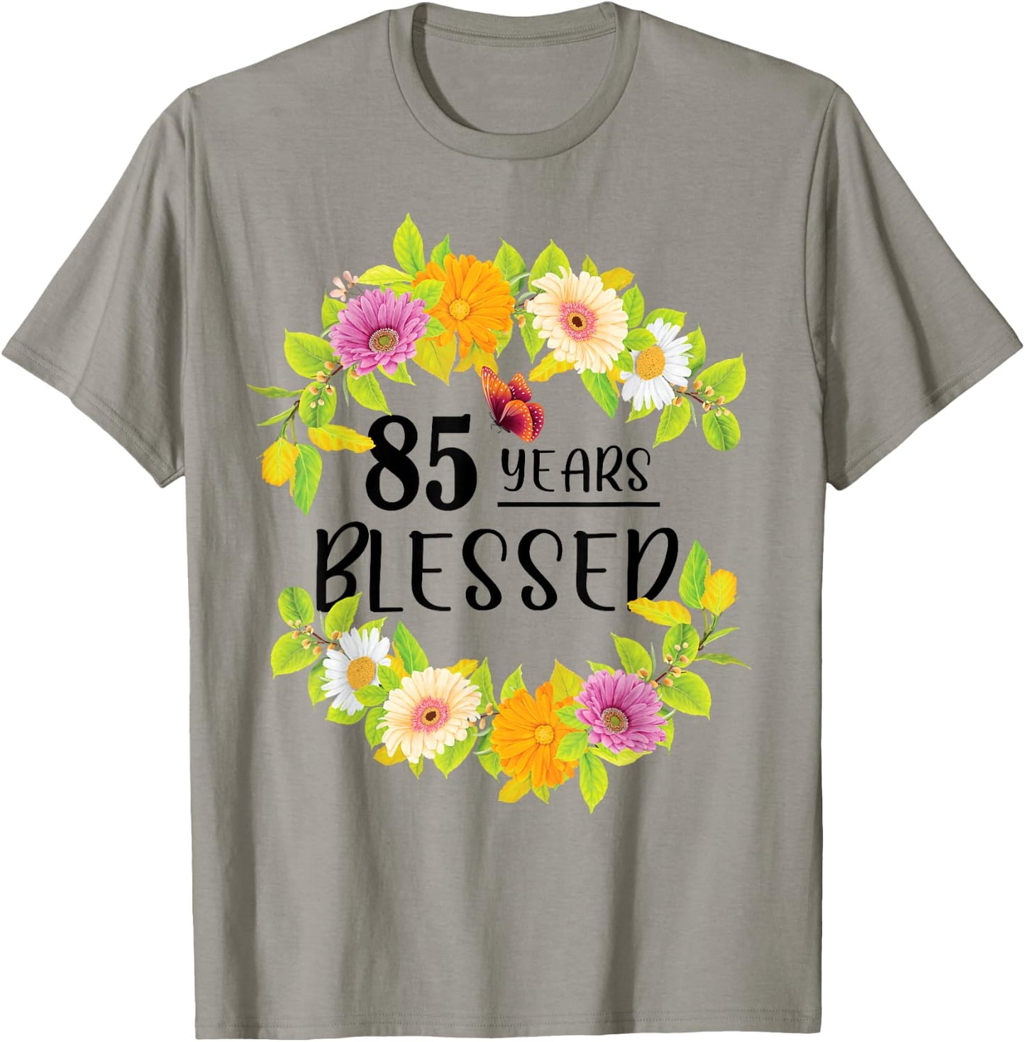 Floral Happy 85th Birthday 85 Years Blessed T-Shirt - T-Shirt | Sand