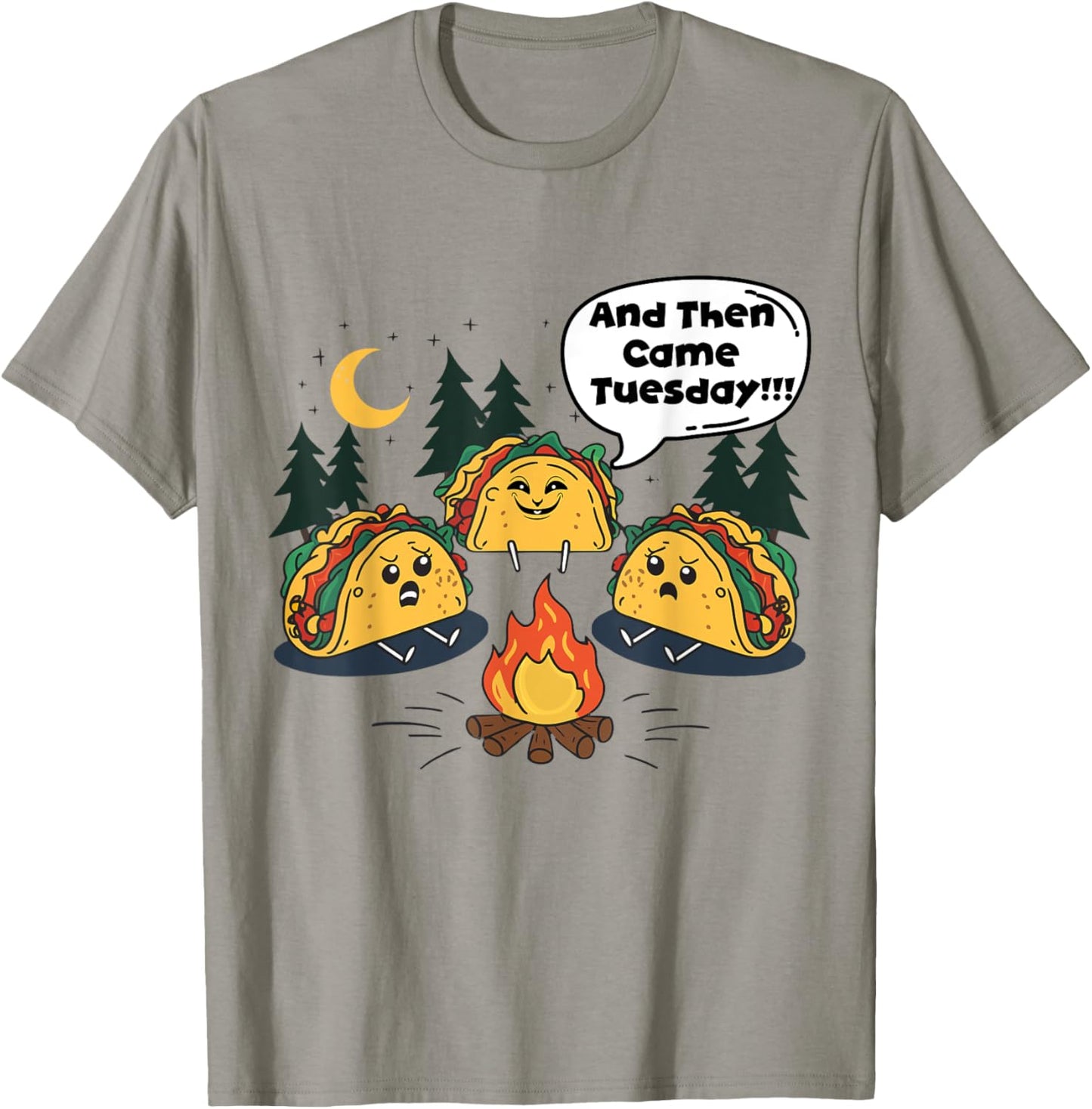 And Then Came Tuesday Scary Campfire Story Taco Tuesday Meme T-Shirt - T-Shirt | Sand