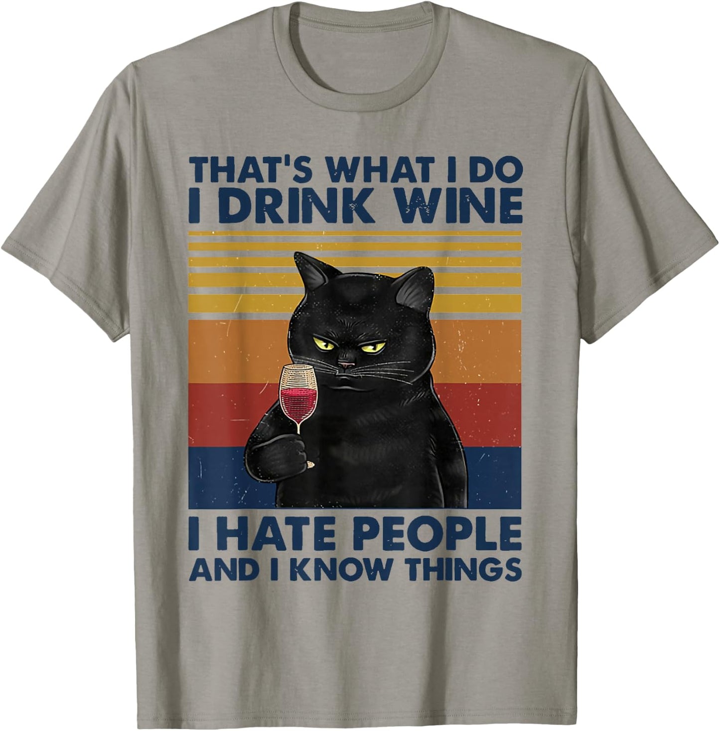 That's What I Do I Drink Wine I Hate People Cats Drink Wine T-Shirt - T-Shirt | Sand