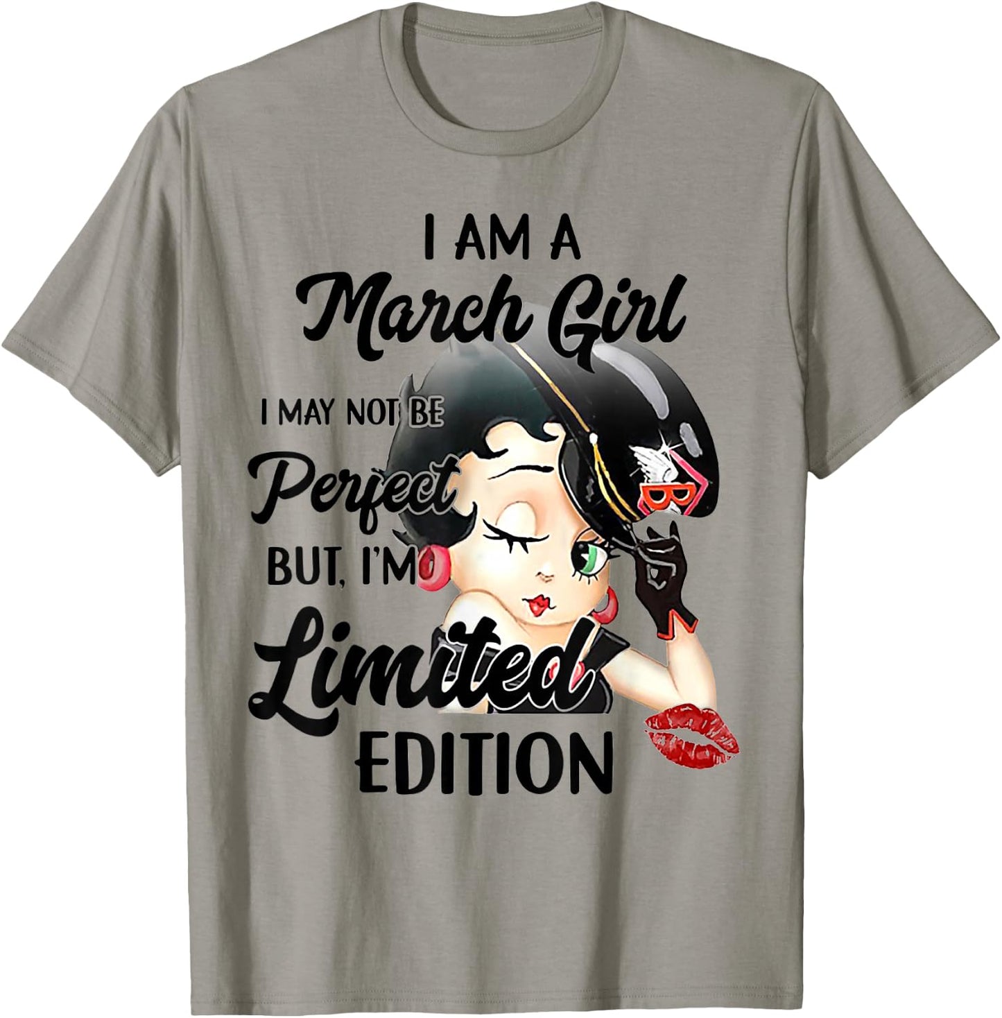 I Am A March Girl I May Not Be Perfect I'm Limited Edition T-Shirt - T-Shirt | Sand