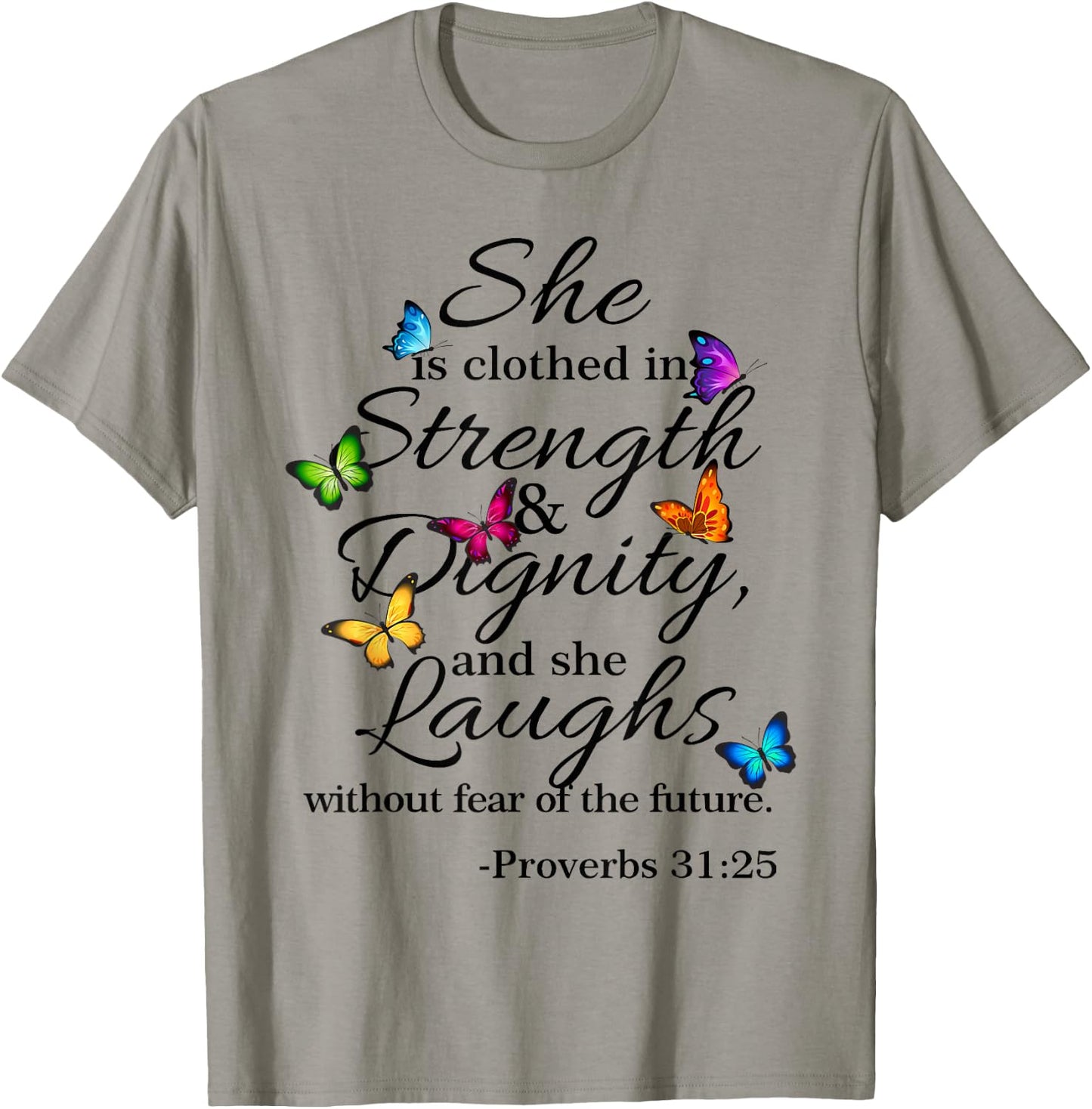 She is Clothed Strength & Dignity Proverbs 31:25 T-Shirt - T-Shirt | Sand