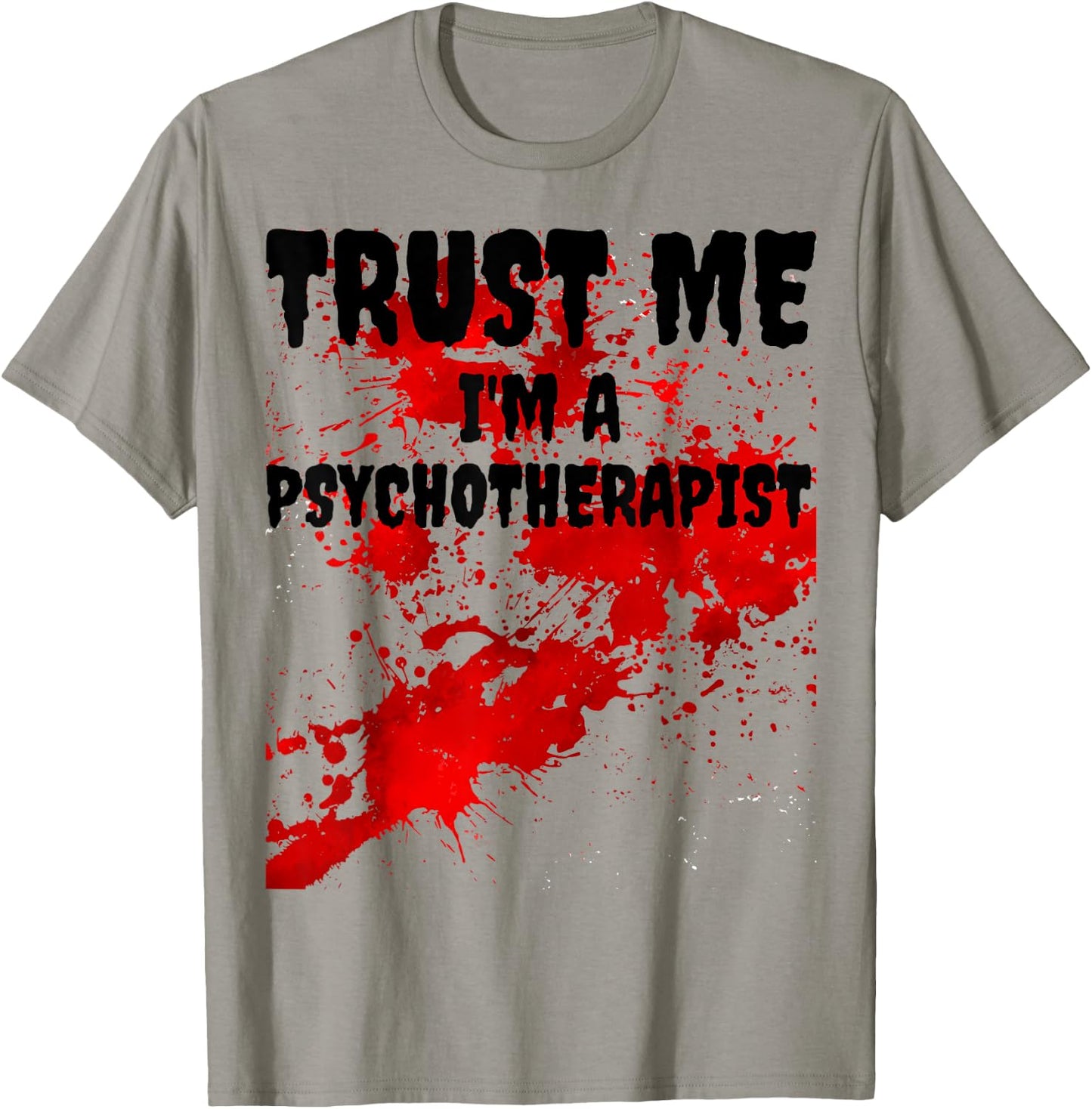 Bloody Trust Me I'M A Psychotherapist Scary Halloween T-Shirt - T-Shirt | Sand