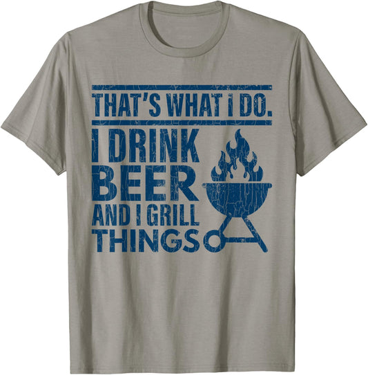 I Drink Beer And Grill Things Funny Father’s Day Dad Graphic T-Shirt - T-Shirt | Sand