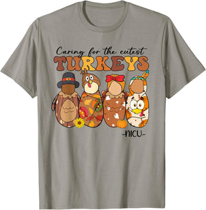 Caring For The Cutest Turkeys NICU Nurse Thanksgiving Gifts T-Shirt - T-Shirt | Sand