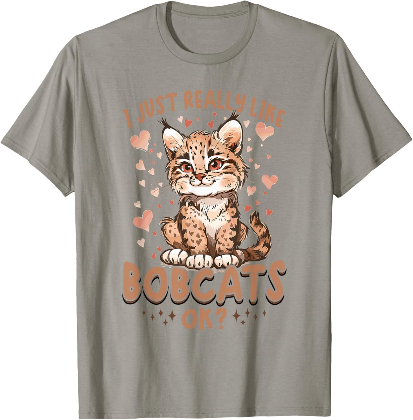 Funny Bobcat Animal I Just Really Like Bobcats, Ok? Women Kids T-Shirt - T-Shirt | Sand